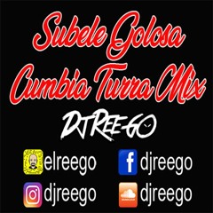 SUBELE GOLOSA CUMBIA TURRA MIX