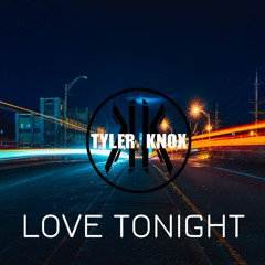 Tyler Knox - Love Tonight [Free Download]