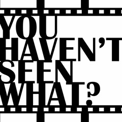 You Haven't Seen What 001 - Rocky Horror Picture Show