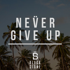 Never GIve Up