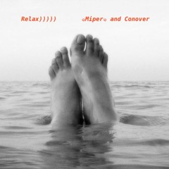Relax))))) ๑Miper๑ and Conover