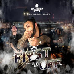 PGUNNAH - FIRST OFF FT. FETTI x BOSCURF - Prod. by L5 On Da Beat