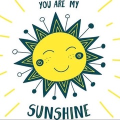 You Are My Sunshine