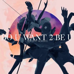 Troy Kete & Acrillics - Do U Want 2 Be U (Original Mix)  [FUXWITHIT Premiere]