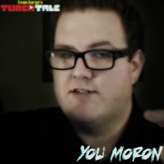 You Moron