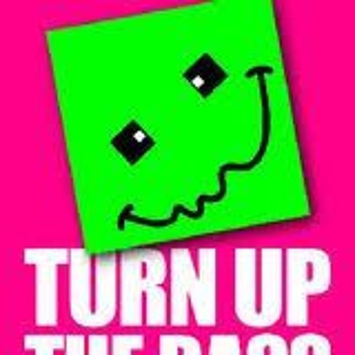 Turn Up The Bass