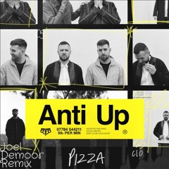 Anti Up - Pizza (Joel Demoor Remix)