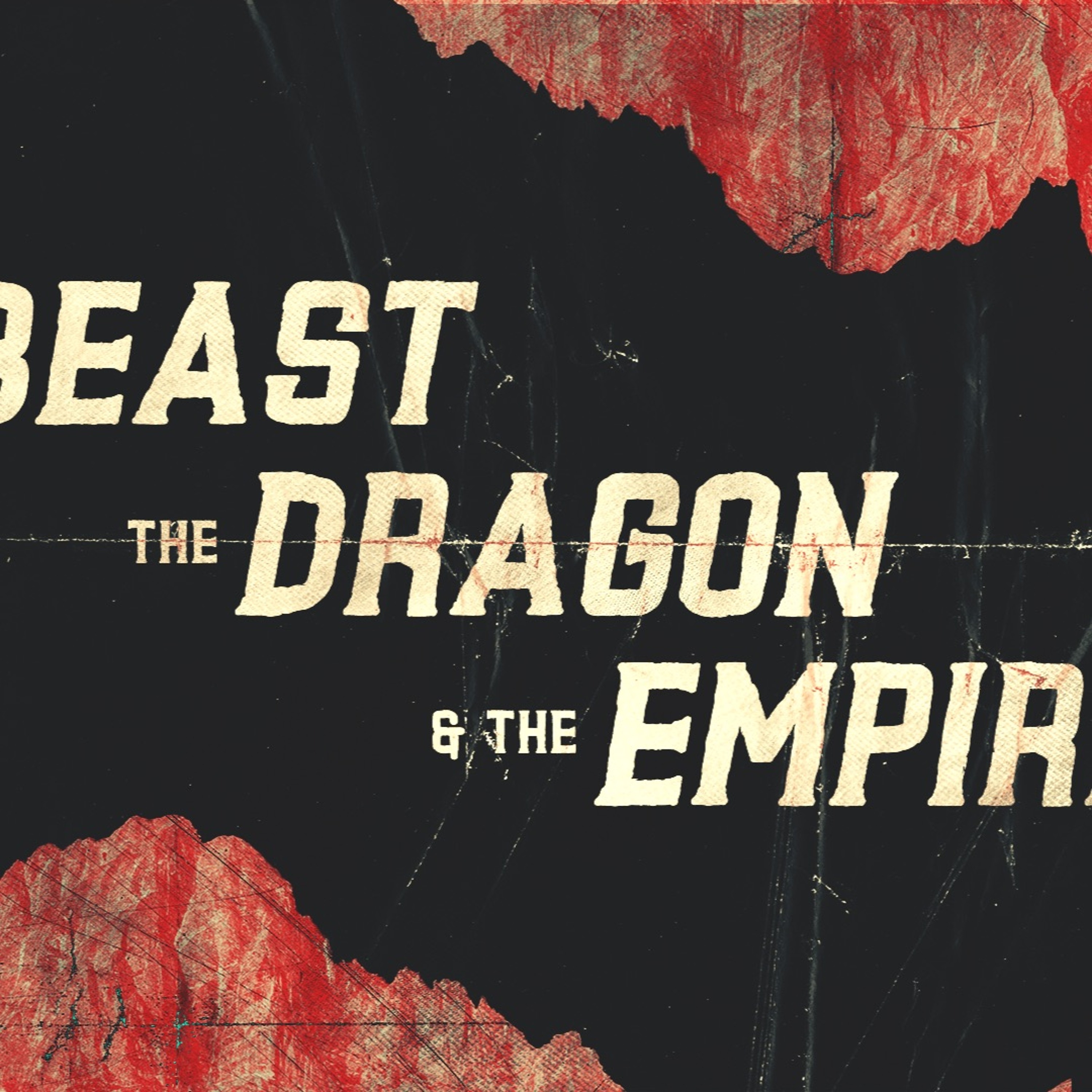 7.8.18 The Beast, The Dragon & The Empire (Week 1: Marked By God or Marked By The Beast) episode artwork