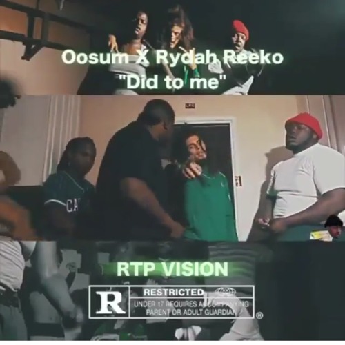 Oosum ft. Rydah reeko (did to me )
