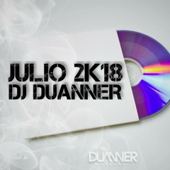Julio 2k18 By DJ DUANNER