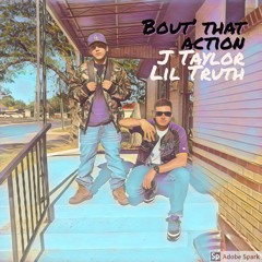 Bout' That Action ft. Lil Truth