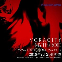 MYTH  ROID 「VORACITY」(Full version)