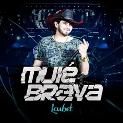 VS SERTANEJO MUIÉ BRAVA - Loubet