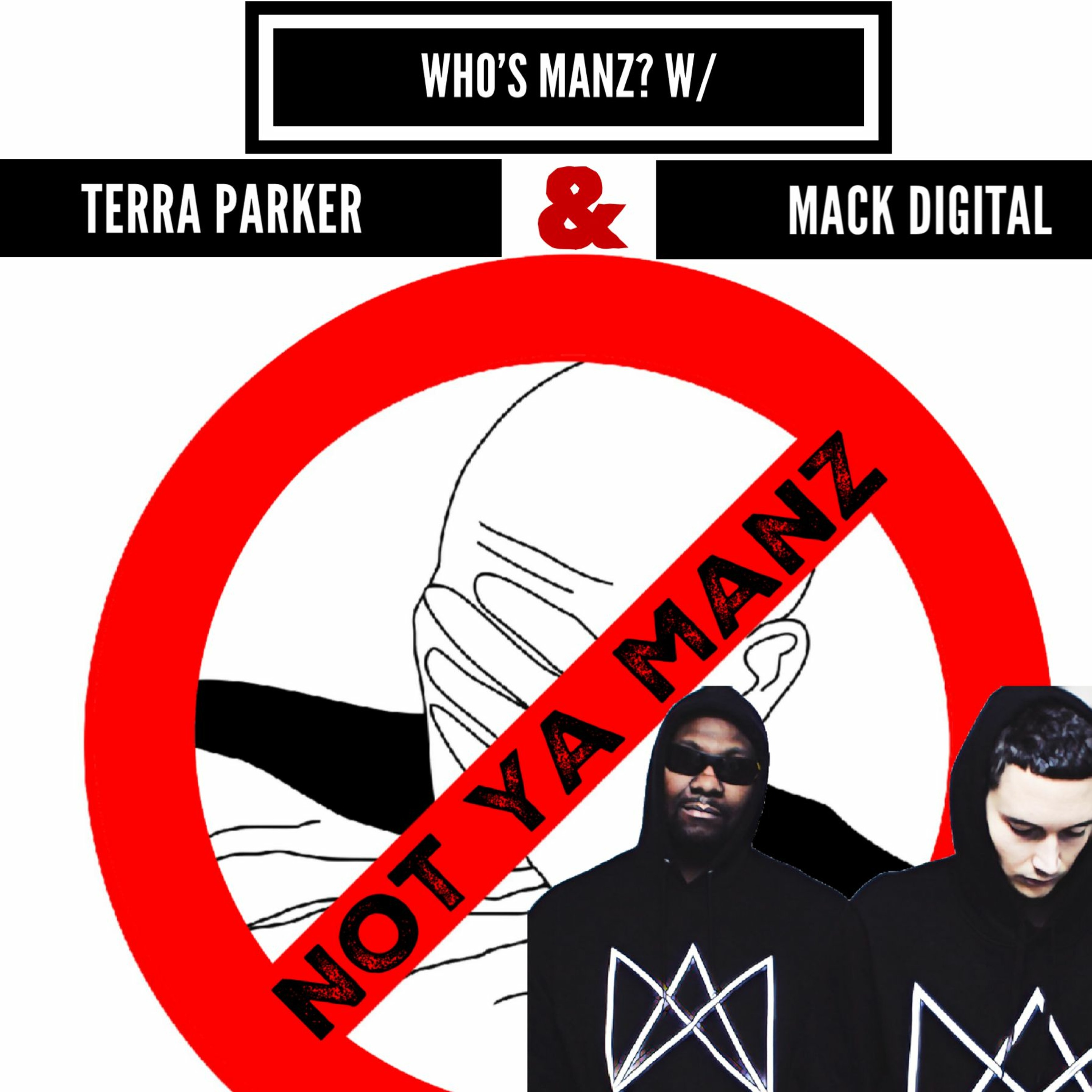 Not Ya Manz Podcast