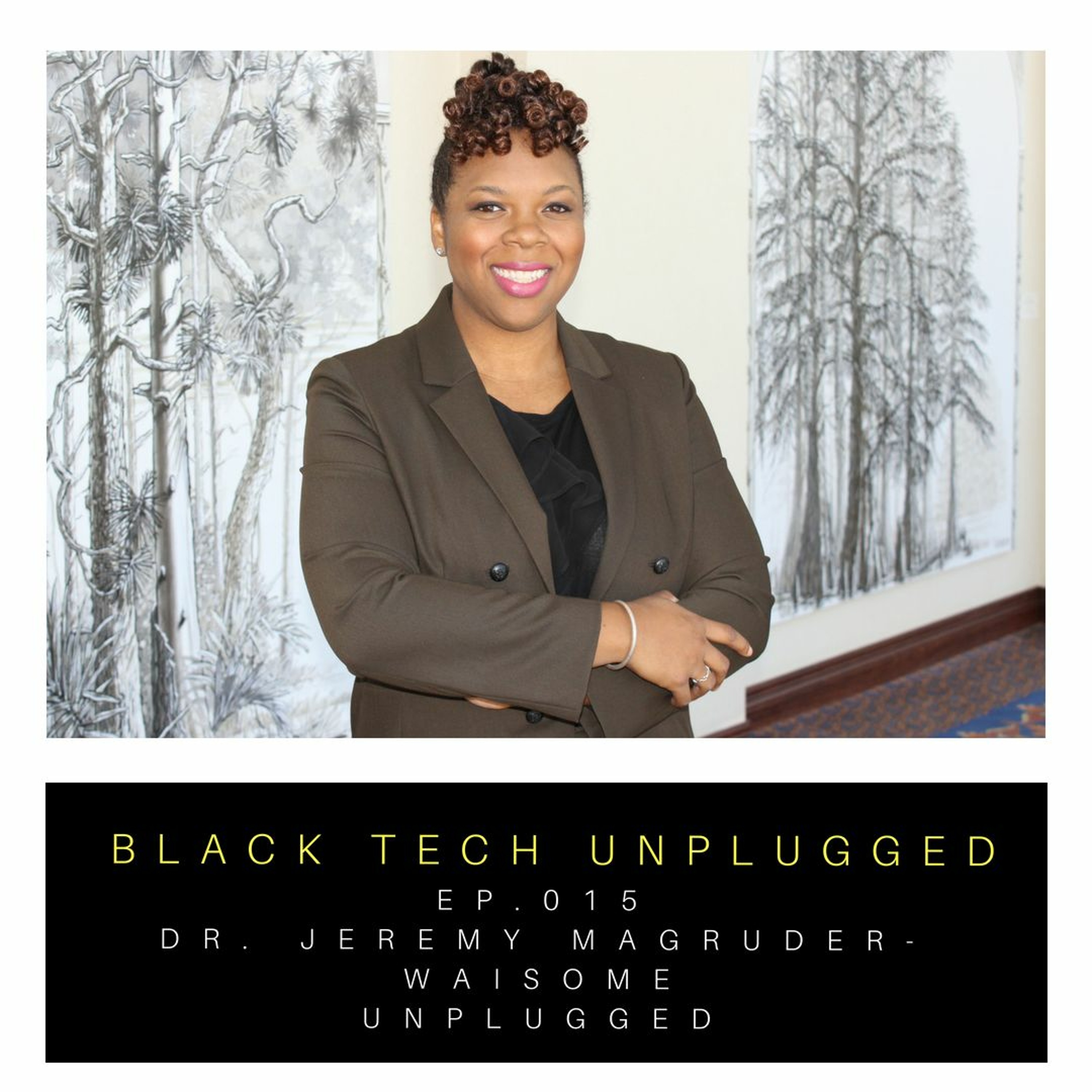 Black Tech Unplugged