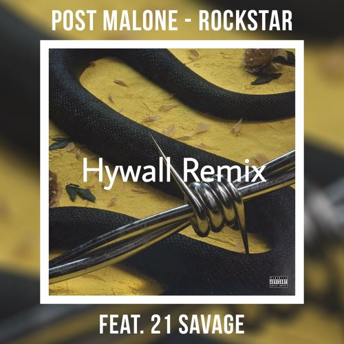 Post Malone - Rockstar (Lyrics) feat 21 Savage, Official, Dstar & Rick  Wonder Remix, HD