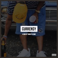 Curren$y - A Sign Of Things To Come