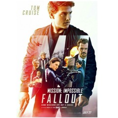 Mission impossible fallout Soundtrack | Tom Cruise, Henry Cevill, Angela Bassett, Alec Baldwin, Simon Pegg, Ving Rhames |