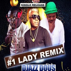 NUMBER ! LADY... Remixxx Feat DjZoefresh/DjazzDous