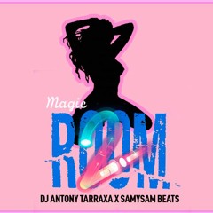 Magic Room 2 DJ Antony TarraXa x SamySamBeats (LowQuality)