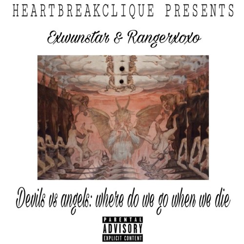 Stream HEARTBREAKCLIQUE® Listen to Angels vs Demons Where do we go