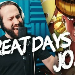 OP 5 JOJO'S BIZARRE ADVENTURE [GREAT DAYS] (COVER BY JONATHAN YOUNG)