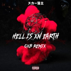 Scarlxrd - Hell Is Xn Earth (CXB Remix)