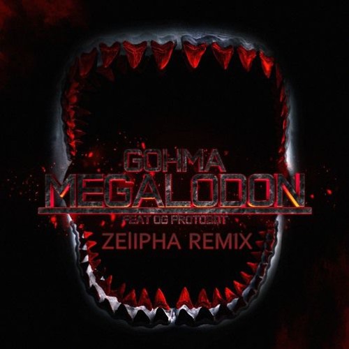 Gohma - Megalodon (Zelipha Remix)