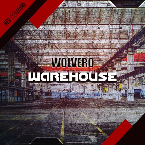 Stream Wolvero - Warehouse [OUT NOW] by RED LIZARD Records | Listen ...