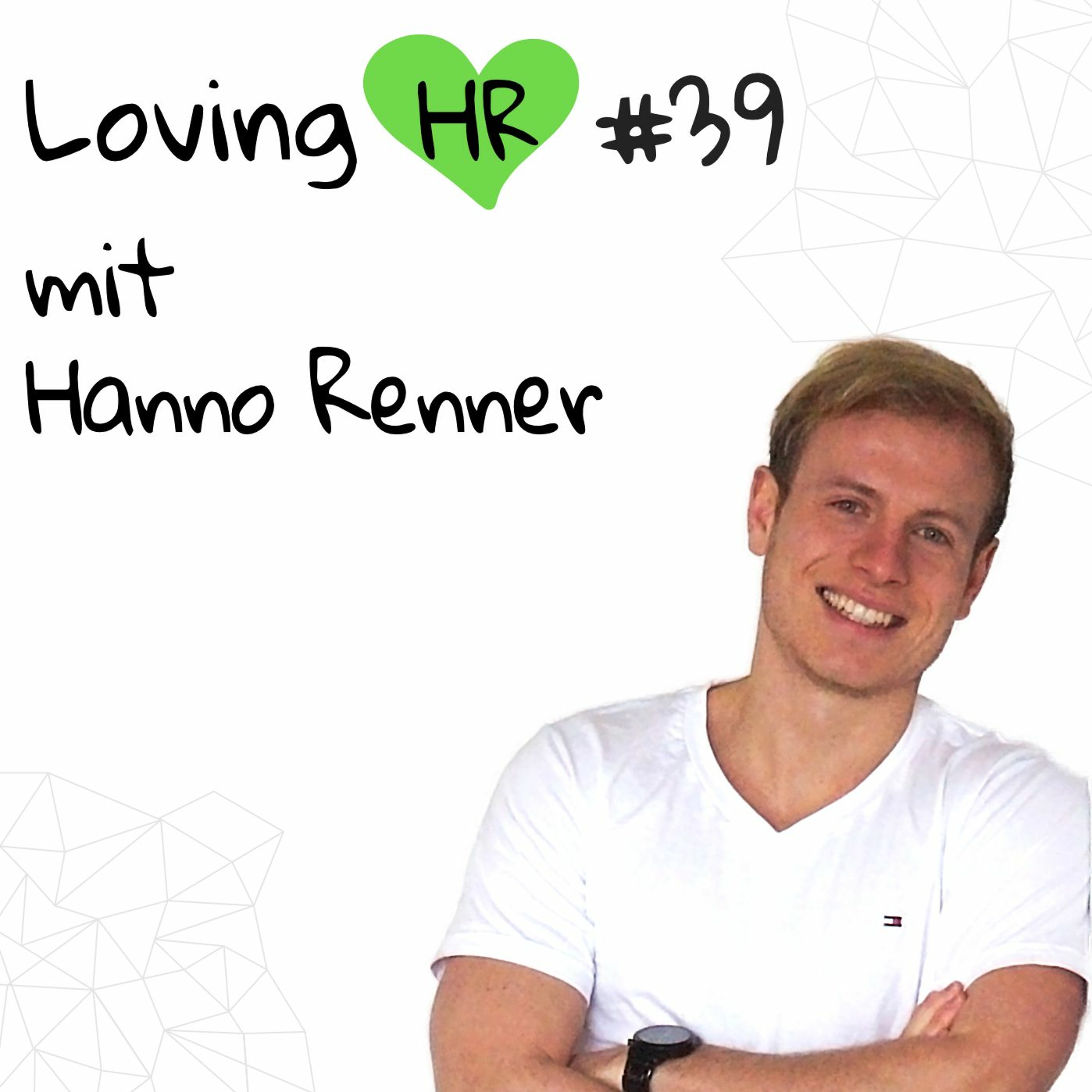 Loving HR Podcast - Der Podcast für HR-Macher und -Interessierte