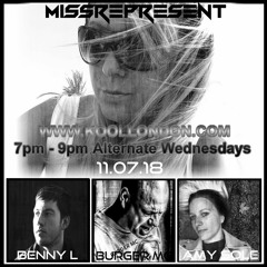 11.07.18 Kool London Missrepresent Guests Benny L - Amy Sole - Burger MC