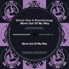 Dennis Quin & Shermanology 'Move Out Of My Way' (Radio Edit)