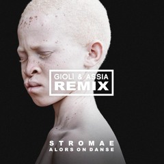Stromae - Alors On Danse (Giolì & Assia Remix)
