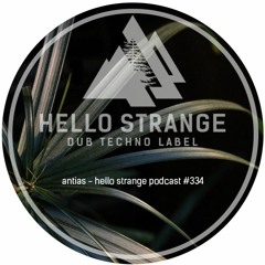 antias - hello strange podcast #334