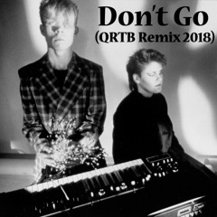 Yazoo - Don't Go (QRTB Remix 2018)