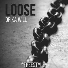 Loose *FREESTYLE*