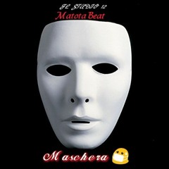Maschera (Prod. by Matota Beat)