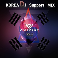 Sixthema Mix 2 [Korea DJ/Producer Support]