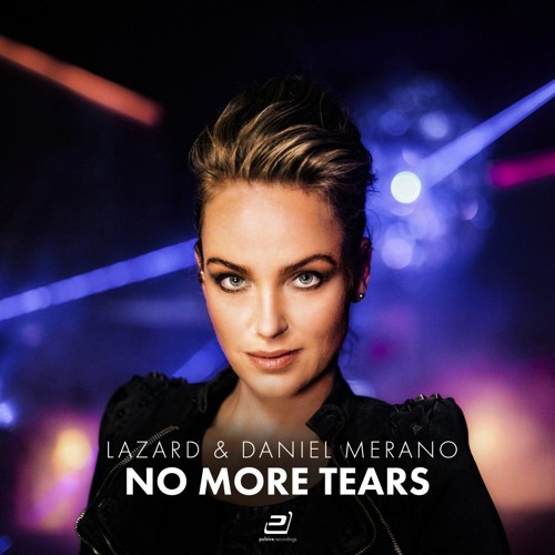 LAZARD & Daniel Merano - No More Tears (OUT NOW!)