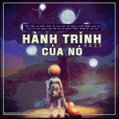 [ BMF ] Hành Trình Của Nó - Kaze - Prod by JPerez .