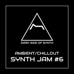 Ambient & Chillout Jam - Synth Jam 6