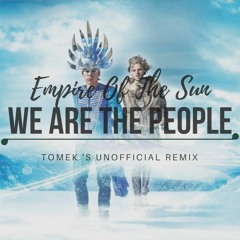 Empire Of The Sun - We Are The People (Tomek 's Unofficial Remix) / FREE DOWNLOAD