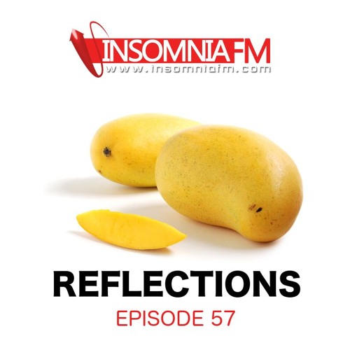 Reflections 057 - July'18 - Insomniafm