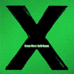 Ed Sheeran - Sing ( Steed Watt 2k19 Remix )