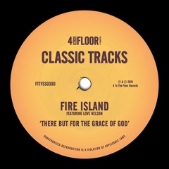 Fire Island feat. Love Nelson ‘There But For The Grace of God’ (Joey Negro Mix)