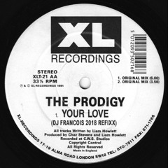 The Prodigy - Your love (DJ Francois 2k18 remix)