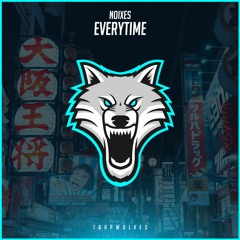 NOIXES - Everytime