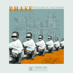 Phase (ft. Tha Slayer)