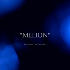 Maly Elvis - Milion (prod. Maly Elvis X Yerbownik)