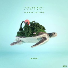 Cross End | Crossings Podcast #053 (Live @ Off Sónar 2018 Get Together)